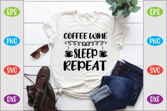 Coffee Wine Sleep Repeat
