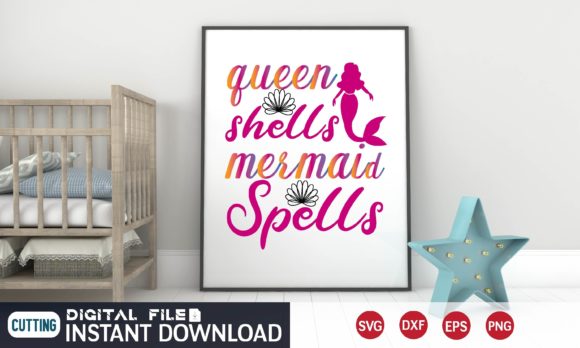 Queen Shells Mermaid Spells Svg