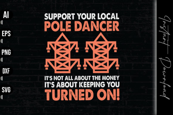 Support Your Local Pole Dancer