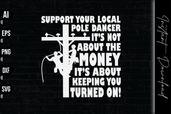 Support Your Pole Dancer Funny Electric